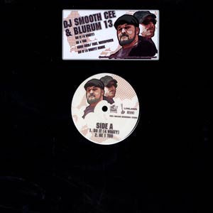 DJ Smooth Cee / Blu Rum 13 : Do It (4 What?) / Be 1 Too / Odds Even (12")