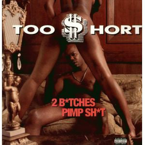 Too Short : 2 B*tches / Pimp Sh*t (12")