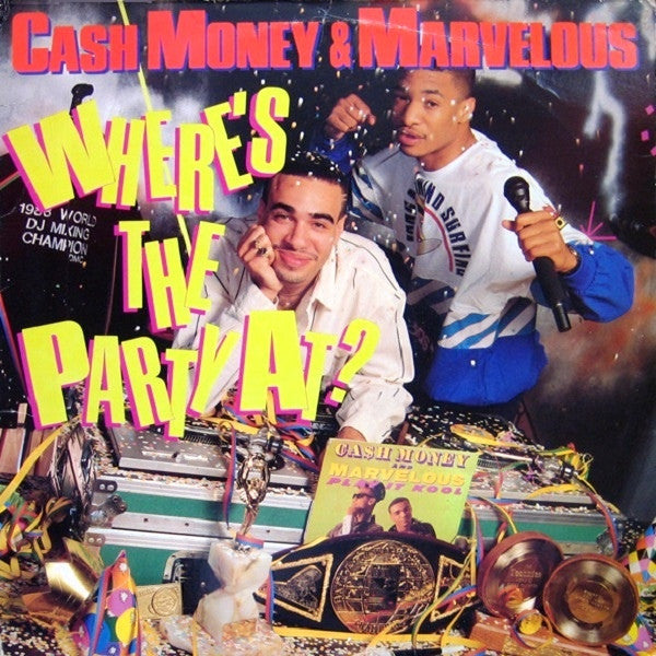 Cash Money & Marvelous : Where's The Party At? (LP, Album)