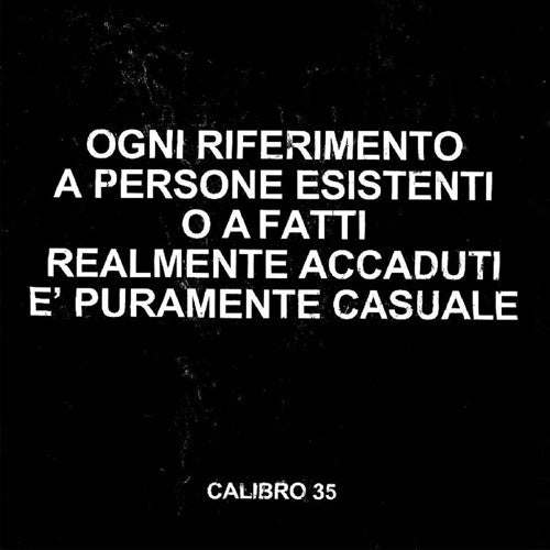 Calibro 35 : Ogni Riferimento A Persone Esistenti O A Fatti Realmente Accaduti È Puramente Casuale (LP, Ltd, RE)