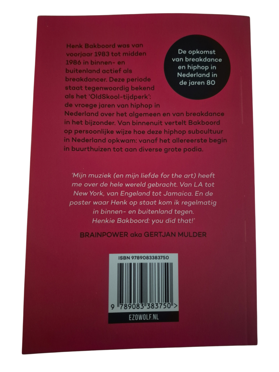 Henk Bakboord - Breakdance de vroege jaren
